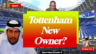 Tottenham Hotspur to RECEIVE Qatari investment | SALES NEWS🦁