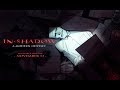 IN-SHADOW: Trailer 1