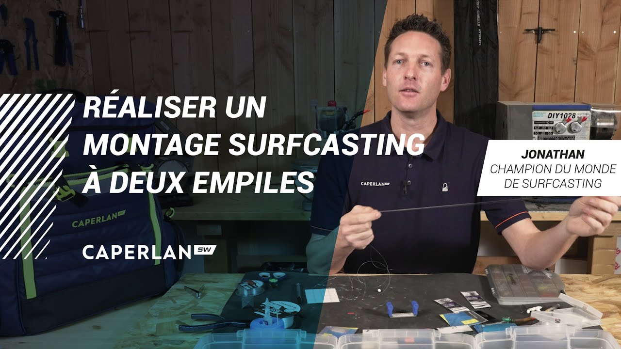 RÉALISER UN MONTAGE SURFCASTING À DEUX EMPILES | CAPERLAN SW
