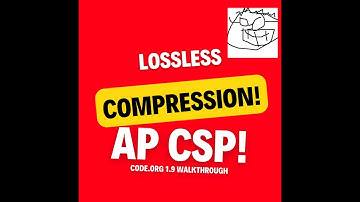 AP CSP Topic 2.2 - Lossless compression - Code.org Unit 1.9 walkthrough