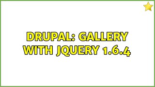 Drupal: Gallery with jQuery 1.6.4