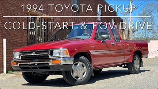 1994 Toyota Pickup ColdStart & PoV Drive