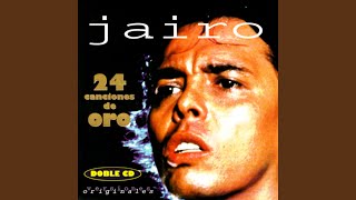 Video thumbnail of "Jairo - Me Basta Con Saber"