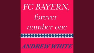 FC Bayern, Forever Number One (Original German Mix)