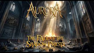 AURORA - THE FALL OF THE SHADOW PRIESTS