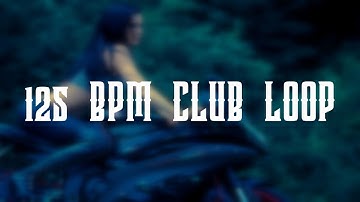 125 BPM CLUB LOOP FREE SAMPLE #61