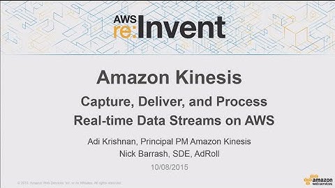 AWS re:Invent 2015 | (BDT403) Building Real-time Streaming Applications with Amazon Kineses
