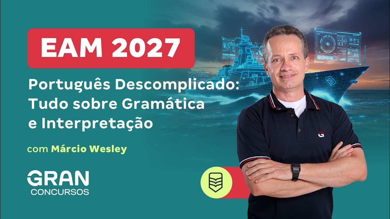 Concurso EAM 2027 | Português Descomplicado: Tudo sobre Gramática e Interpretação