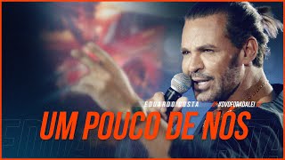 Video thumbnail of "UM POUCO DE NÓS | Eduardo Costa  (Clipe Oficial) DVD #ForaDaLei #UmPoucoDeNos"