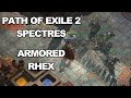Path of Exile 2 Spectres 0.2.0 Armoured Rhex - melee