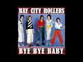 BYE BYE BABY BAY CITY ROLLERS (2022 MIX)