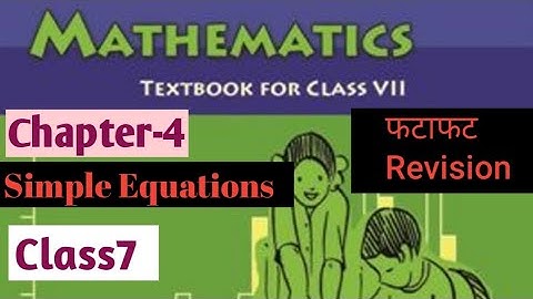Chapter-4  Class 7th Maths,  Quick Revision of SIMPLE EQUATIONS  NCERT New Book