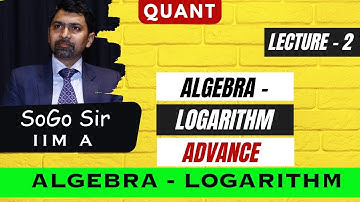 Algebra - Logarithm I Advance | Quant | log | CAT | Higher Maths | Sony Goyal | IIM A | MissionCAT