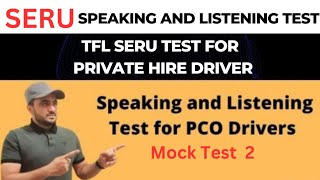 SERU Speaking and listening mock 2 test for PCO drivers  | TFL SERU test 2023 | SA PCO SERU training