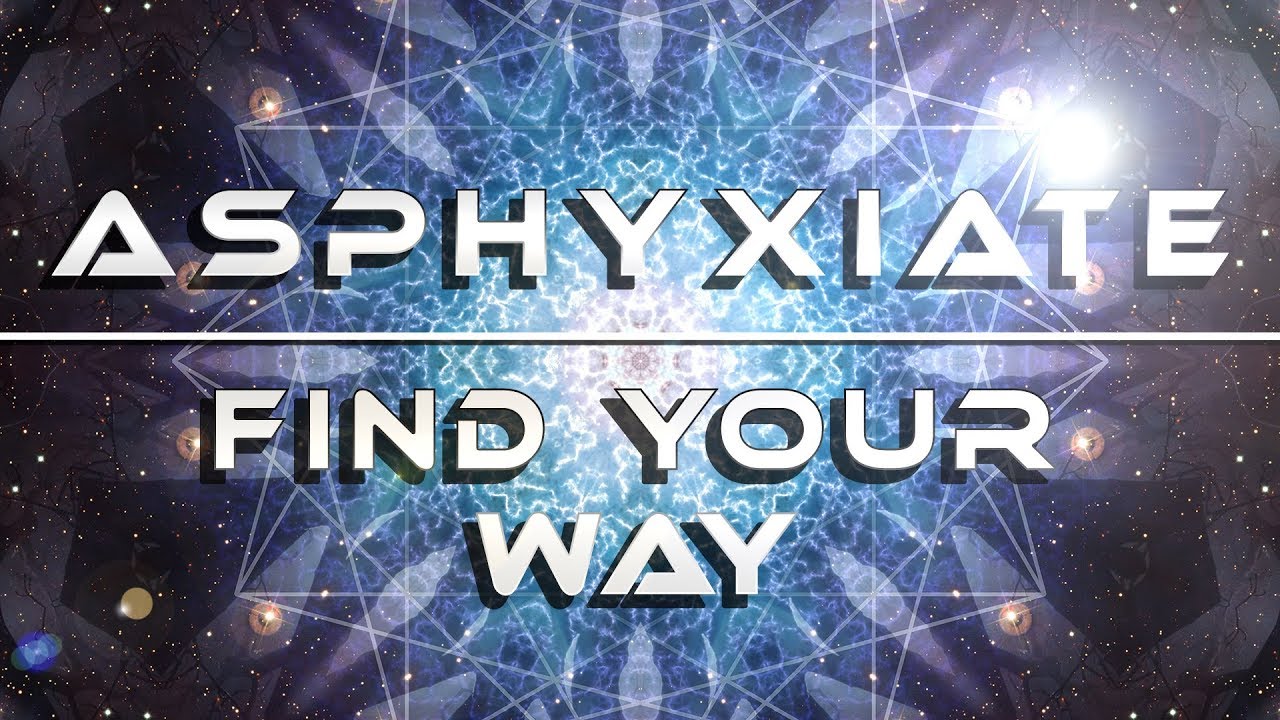 Asphyxiate - Find Your Way | CyberPixl Release