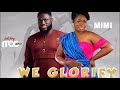 Mimi - We Glorify ft. MOGmusic (Audio Slide)