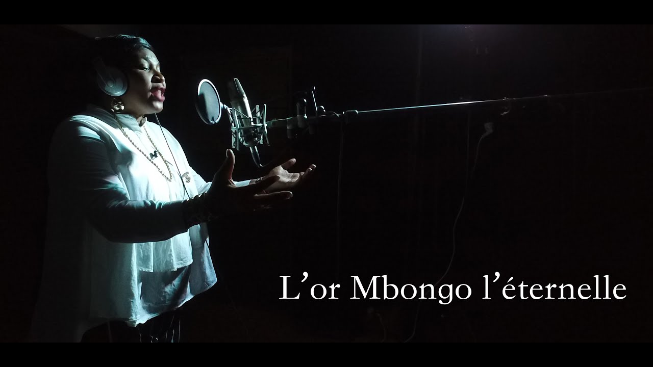 L'or Mbongo l'éternelle YouTube