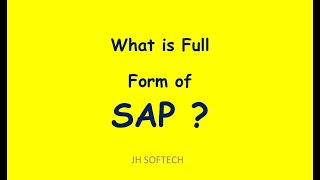 SAP Demystified: Understanding the Full Form and Meaning Behind SAP