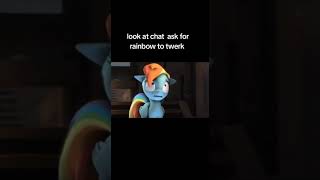 rainbow react to chat #mlp #mylittlepony #rainbowdash #twerking