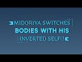 Midoriya Switches Bodies With His Inverted Self!? // MHA // Inverted AU