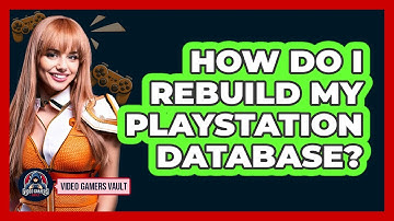 How Do I Rebuild My PlayStation Database?