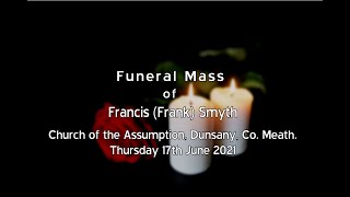The Funeral Mass of Francis (Frank) Smyth