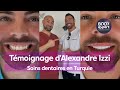 Dentisterie en turquie    tmoignage alexandre izzi  12 facettes  8 couronnes emax  bodyexpert