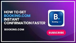 How to Get Booking.com Instant Confirmation Faster