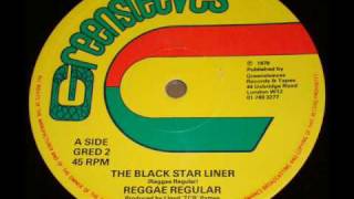 Video thumbnail of "Reggae Regulars The Black Starliner with 12"Extended Version"