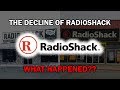 The Decline of RadioShack...What Happened?