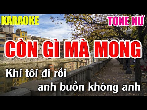 Còn Gì Mà Mong Karaoke Tone Nữ - Beat Karaoke Nhạc Sống 2022 - Lâm Organ