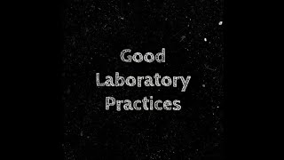 Good Laboratory Practices