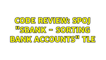 Code Review: SPOJ "SBANK - Sorting Bank Accounts" TLE