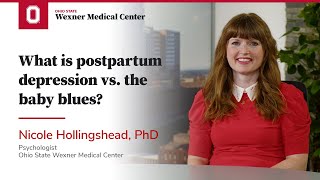 What is postpartum depression vs. the baby blues? | Ohio State Medical Center