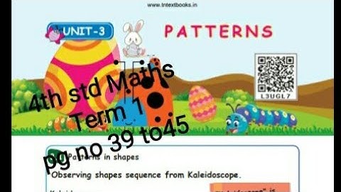 4t std Maths - Term 1 - Unit 3 - Patterns - ( pg no 39 to 45 )