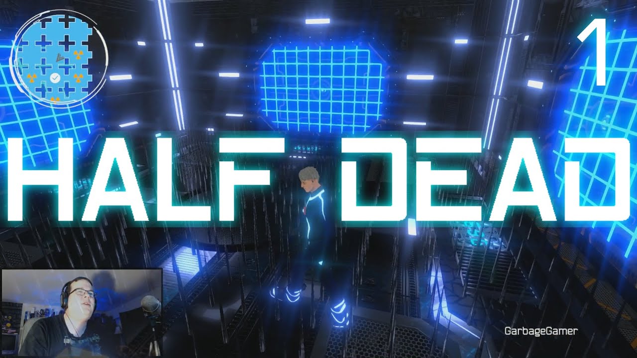 Half Dead - Episode 01: Learning the Ropes