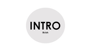 Intro | Krish