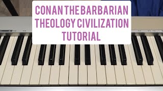 Conan the Barbarian - Theology/Civilization tutorial easy piano