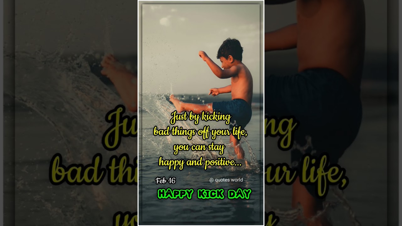 Happy Kick Day 🥋🤸🥊/English Quotes/Motivation 