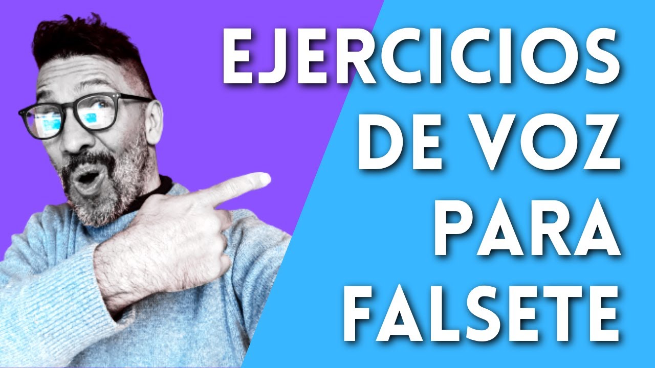 EJERCICIOS PARA CANTAR EN FALSETE