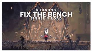 Fix The Bench At Sinner's Road In Hollow Knight: Silksong