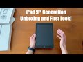 iPad 9th Generation Unboxing and First Look!