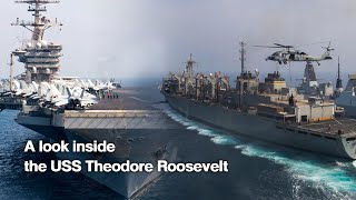 A look inside the USS Theodore Roosevelt