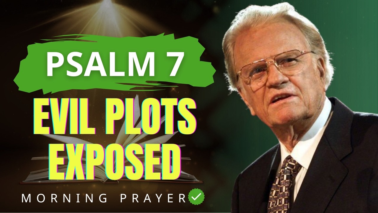 Destroy Witchcraft, Cancel Curses, and Reclaim Your Life with Psalm 7 | Billy Graham Sermons