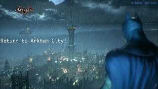 Batman Arkham Knight Return To Arkham City And Asylum