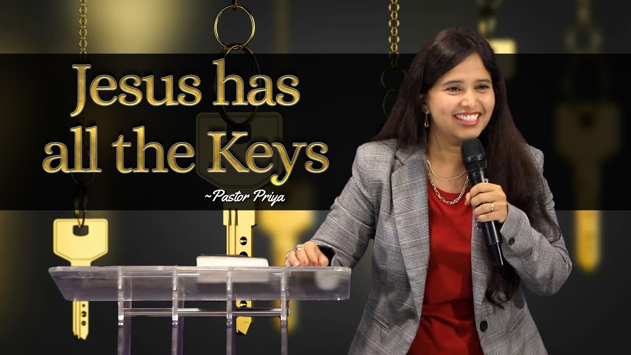 Jesus has all the Keys(Excerpt) | Pastor Priya Abraham - YouTube