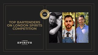Top Bartenders On London Spirits Competition Experience