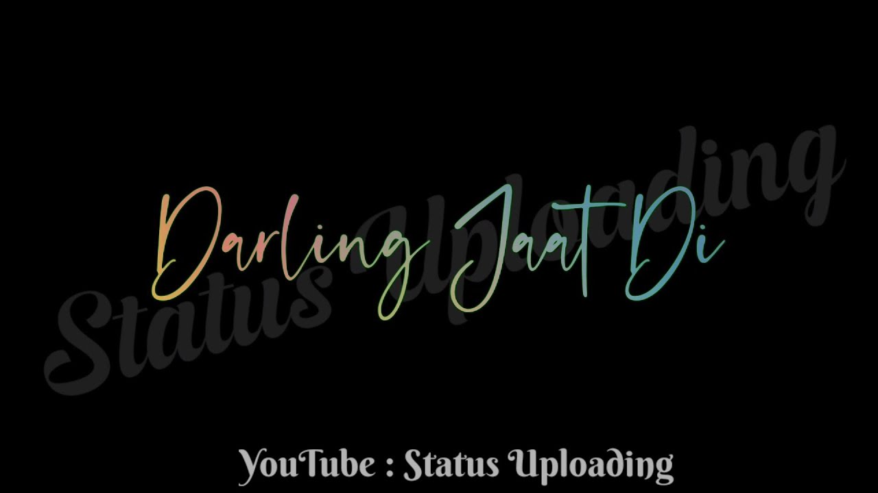 Darling Satbir Aujla Whatsapp StatusDarling StatusDarling Song StatusDarling Punjabi Song Status