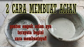 PANTES EMPUK ACIAN NYA !! TERNYATA BEGINI || 2 CARA MEMBUAT ACIAN