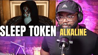 First Time Hearing Sleep Token - Alkaline (Reaction!!)